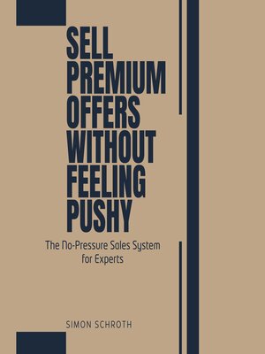 cover image of Sell Premium Offers Without Feeling Pushy